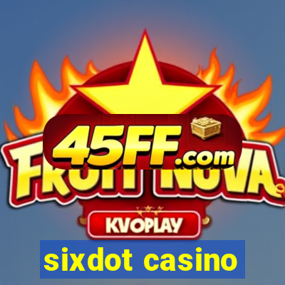 sixdot casino